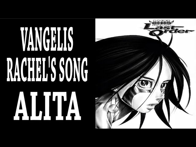 Alita: Battle Angel "Vangelis - Rachel's Song ( Blade Runner ) Sunset" Last Order (Gunnm) Manga