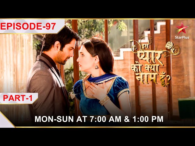 Iss Pyar Ko Kya Naam Doon? | Season 1 | Episode 97 | Part 1