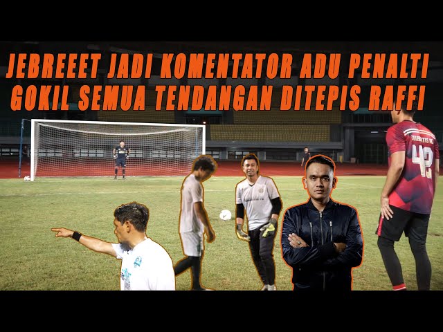 JEBREEET JADI KOMENTATOR ADU PENALTI, GOKIL SEMUA TENDANGAN DITEPIS RAFFI