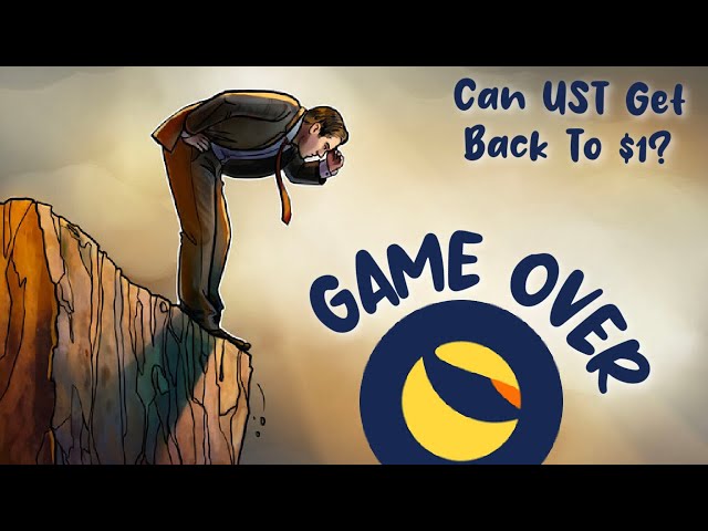 Game Over For LUNA? Will UST Get Back To $1?