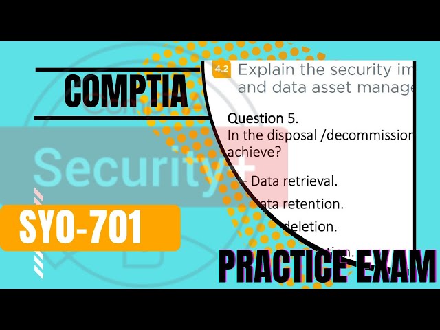 CompTIA Security+ SY0-701 Practice test OBJ 4.2