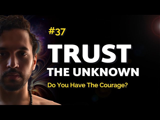 Trust The Unknown (A Meditation For Sensitive Creatives and Deep Thinkers)