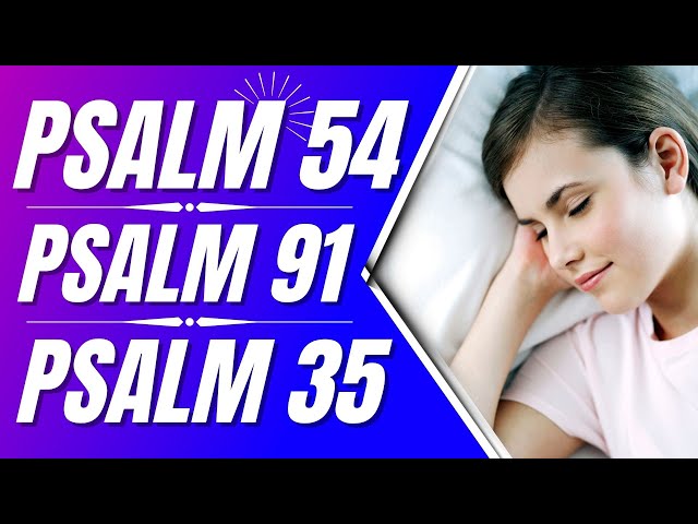 Psalm 54, Psalm 91, Psalm 35: Powerful Psalms for sleep (Bible verses for sleep with God's Word)