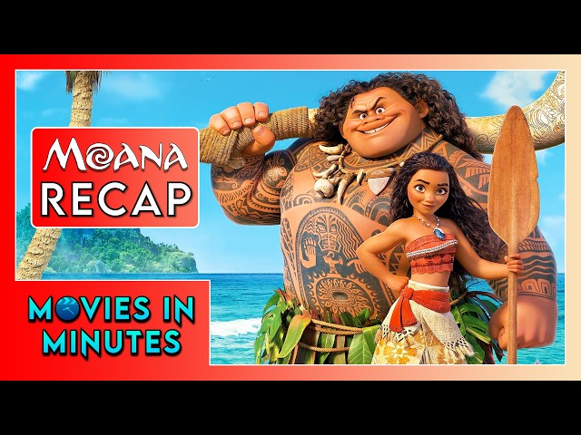 Moana in Minutes | Recap