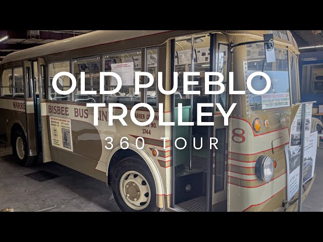 Old Pueblo Trolley - 360 Degree Tour