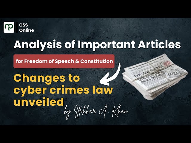 PECA Act Amendment Bill 2025-Cybercrime Laws Changed | Article Analysis for CSS  | Dawn | Nearpeer