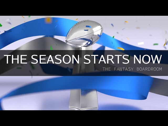 The Fantasy Boardroom S4, E13: The Season Starts Now *LIVE* Q&A