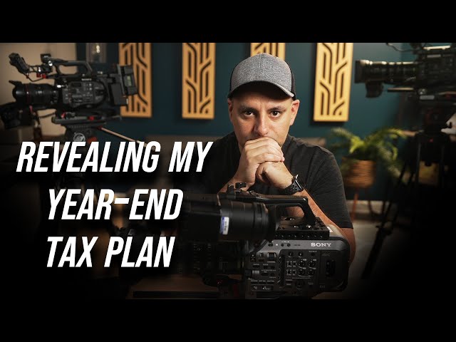 End of year Tax planning as a Filmmaker and Videographer