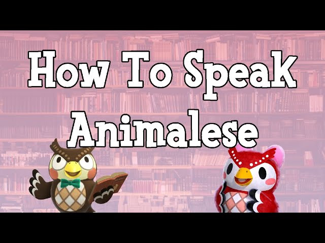 How To Speak Animalese