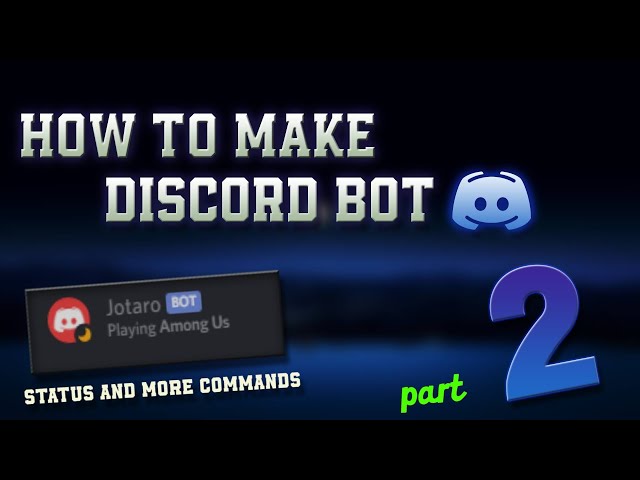 Bot Status, New Commands And More! How to Make Discord Bot Without Downloading Anything Part 2