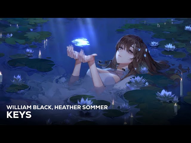 William Black - Keys (Lyrics) ft. Heather Sommer