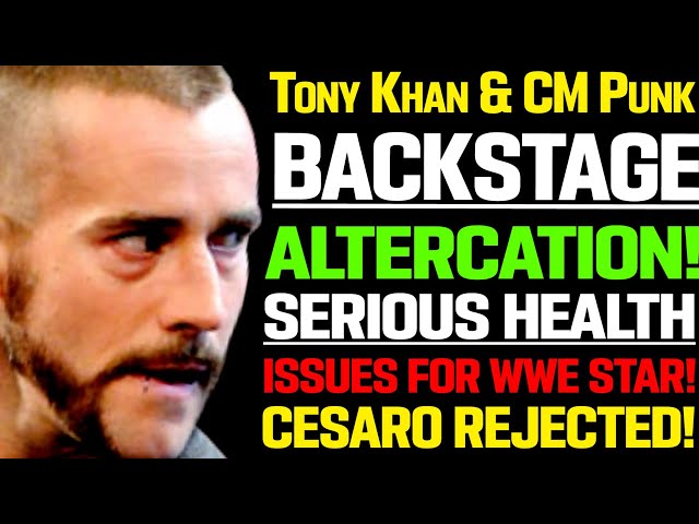 WWE News! Tony Khan & CM Punk Backstage Altercation! Cesaro Gets Rejected! WWE Star Health Issues