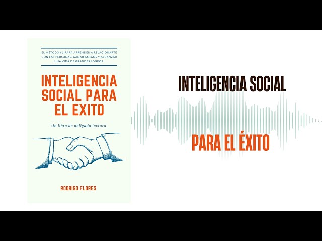 INTELIGENCIA SOCIAL PARA EL ÉXITO - AUDIOLIBRO COMPLETO EN ESPAÑOL