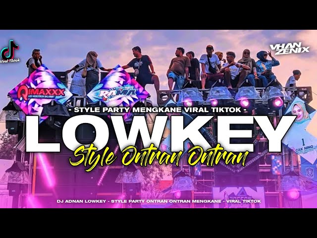 DJ LOWKEY STYLE PARTY ONTRAN ONTRAN