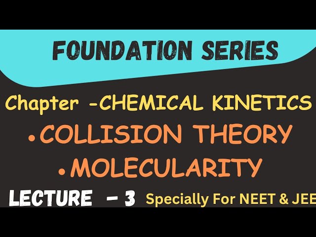 CHEMICAL KINETICS CLASS 12 | NEET 2024 | JEE | COLLISION THEORY ​⁠@letmeteachchem