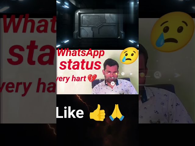 WhatsApp status very 💔😢hard//love status