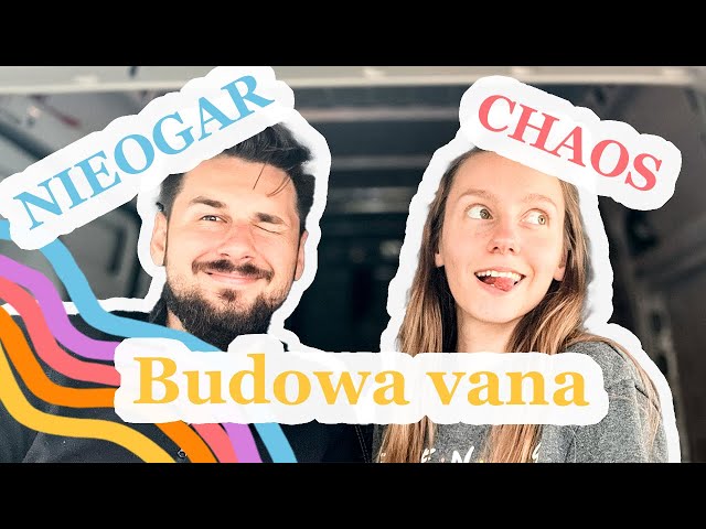 Jak (nie) budować CamperVana! #vanlife