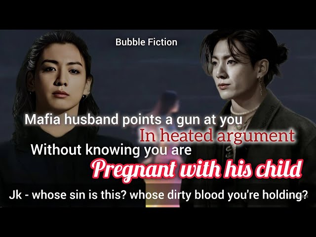 [Movie] Jungkook ff Mafia Husband points a gun in heated argument without knowing you're pregnant..