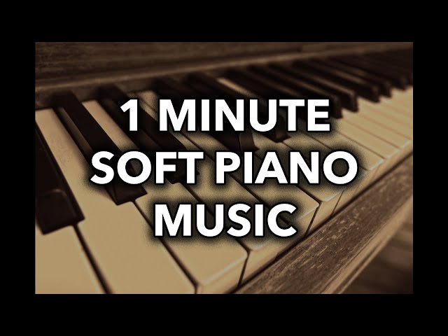 1 Minute Soft Piano Music - No Copyright