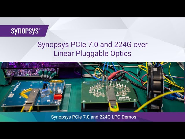 Synopsys Shows PCIe 7.0 and 224G over Linear Pluggable Optics | Synopsys