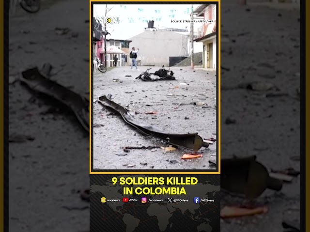 Nine Soldiers Killed, Several Wounded In Latest Colombia Explosives Attack | WION Shorts