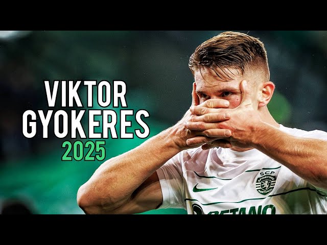 Viktor Gyokeres 2025 • Crazy Goals & Skills • Sporting FC