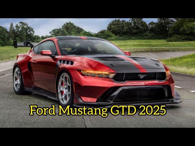 Nouvelle Ford Mustang GTD 2025 | Intérieur, Extérieur, Fiche Technique, Sound