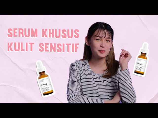 Ini Rahasia Cara Memilih Serum untuk Kulit Super Sensitif! Auto Glowing Tanpa Iritasi!