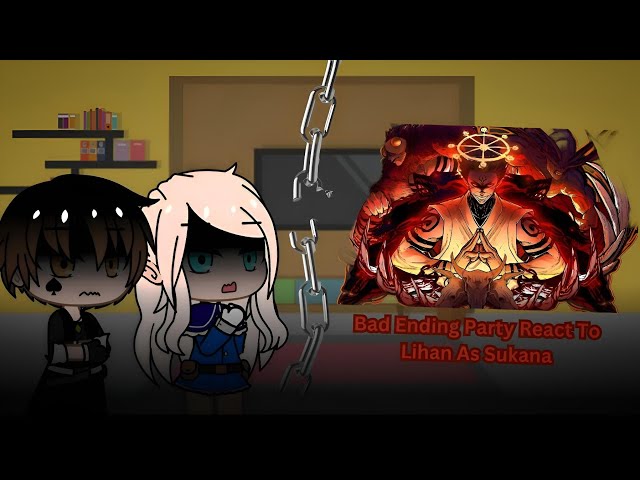 Bad Ending Party reacts to Lihan As Sukuna | Oneshot | Rus/Eng