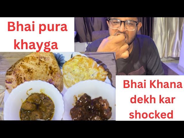 Bhai khana dekh kar shocked reh gaya | Dubara khaya Khana | Refill bhi khaya but nahi Diya 😌