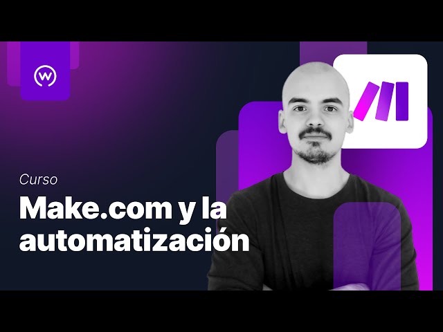 Curso de Make.com y la automatización