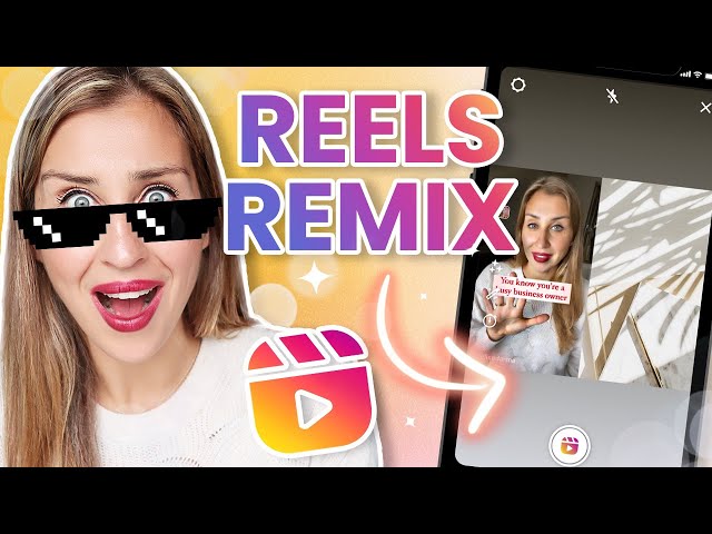 How to Use Instagram Reels REMIX