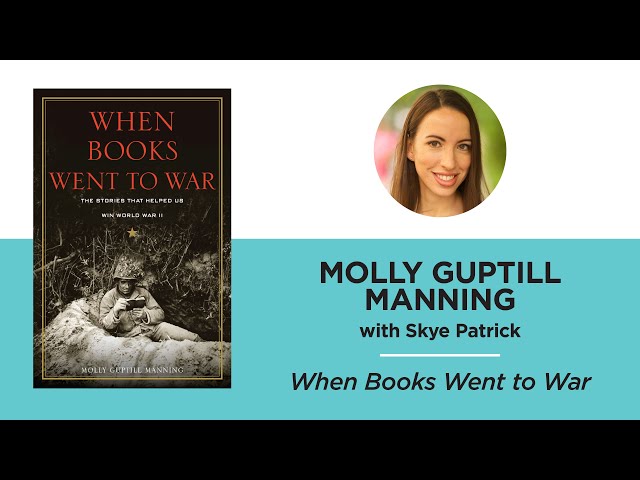 When Books Went to War—Molly Guptill Manning with Skye Patrick