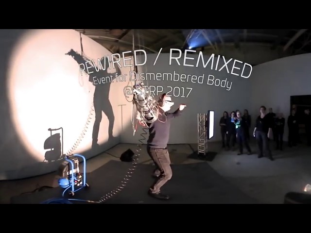 Stelarc ReWired ReMixed RWRM 360 @ STRP 2017