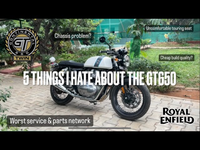 5 Things I Hate about GT650