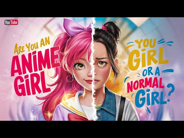 Anime Girl or Regular Gal | Who Are You? 😮 Personality Quiz to Blow Your Mind! 📝