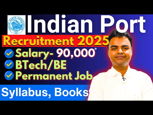 Indian Ports Association Recruitment 2025, New Government Jobs 2025, High Paying Jobs After BTech