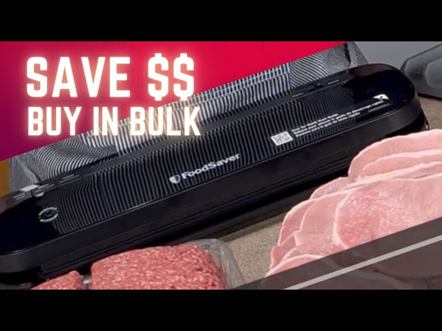 Save $$, Buy Meat in Bulk - Store with Food Saver!