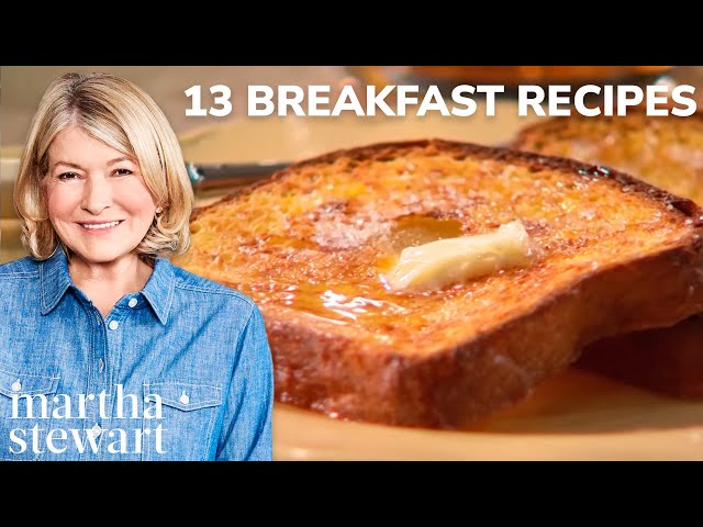 Martha Stewart's 13 Favorite Breakfast Recipes | Martha Stewart