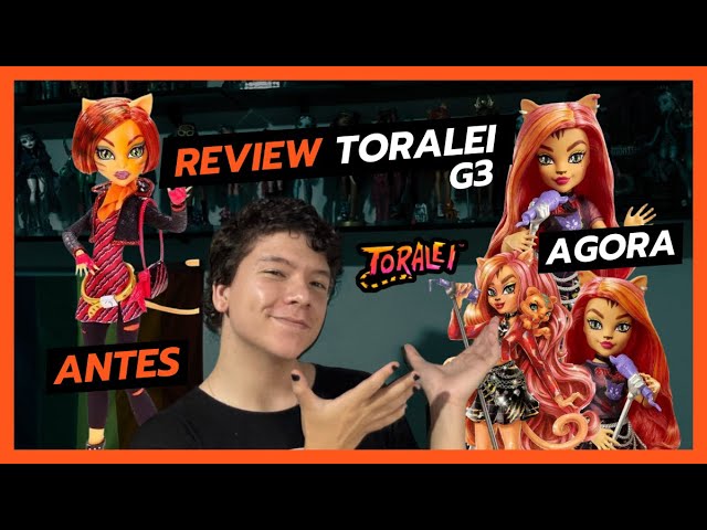 NOVA TORALEI UNBOXING E REVIEW das Monster high G3! #toralei #monsterhighg3