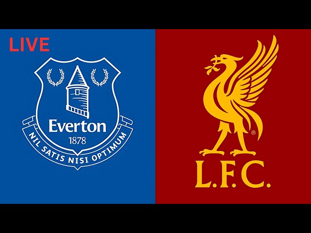 🔴LIVE : Everton v Liverpool Live Match Today | Premier League 2024 | Match stream FC25