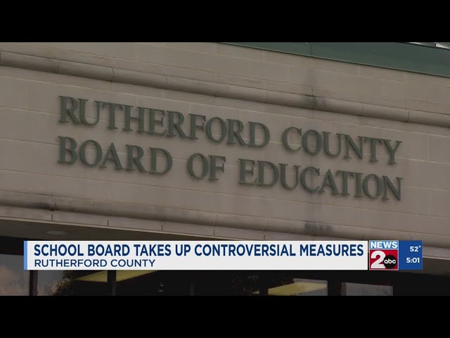 Rutherford County school board takes up controversial measures