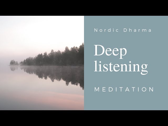 Guidet meditation: Deep listening - comming home. 45 min