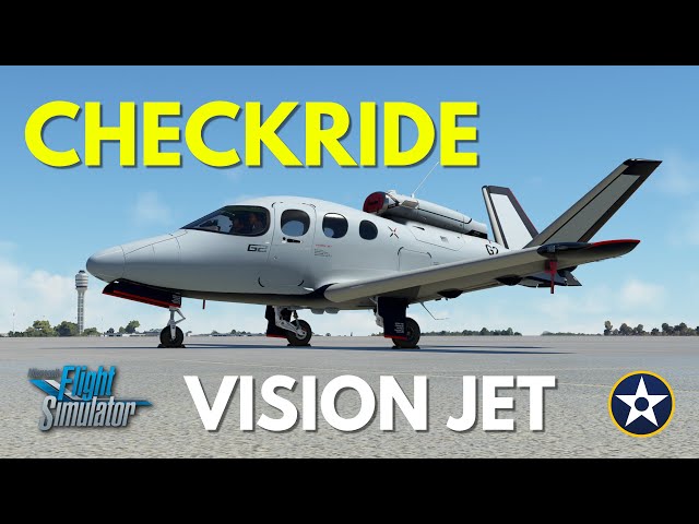 Vision Jet Full Flight Guide - Checkride - Flight FX Cirrus Vision Jet