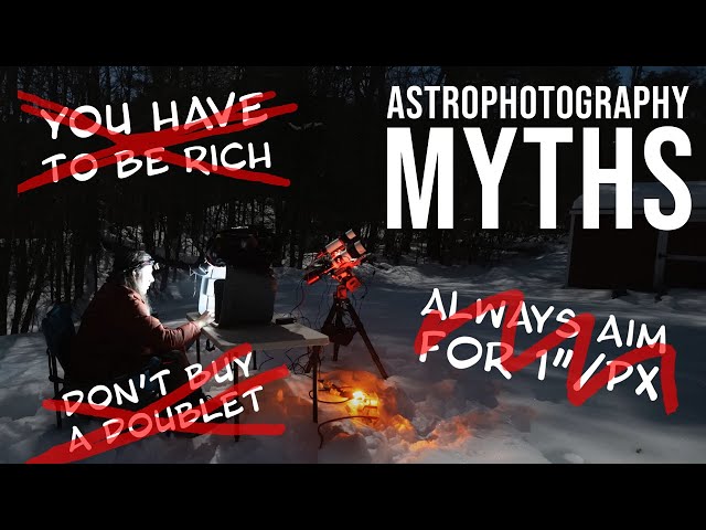 Busting Five MYTHS About Astrophotography in Ten Minutes