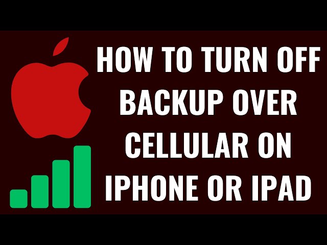 How to Turn Off Backup Over Cellular on iPhone or iPad