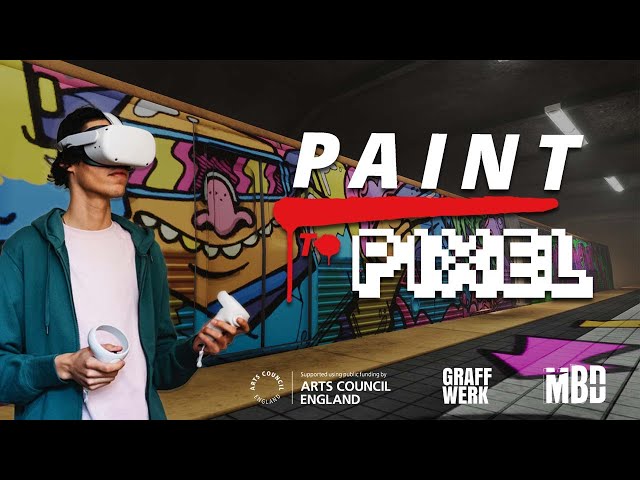 Paint To Pixel 360 VR Video - A History of UK Graffiti