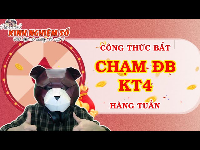 LiveStream phương pháp bắt CHẠM ĐB KT4 hàng tuần - LS114