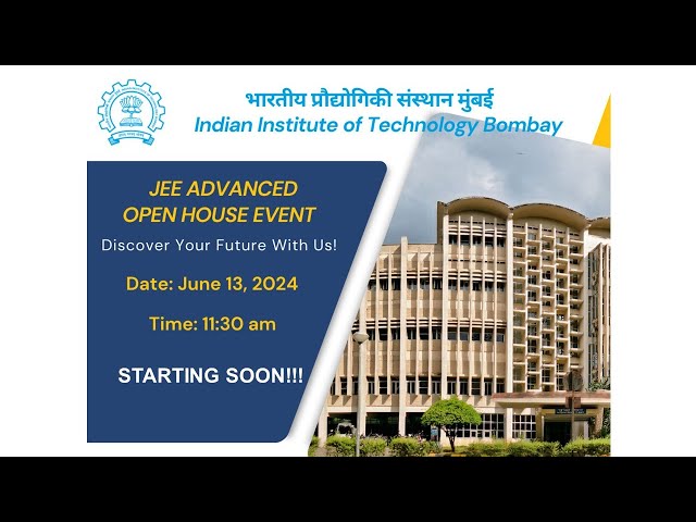 JEE ADVANCE OPEN HOUSE EVENT IIT BOMBAY