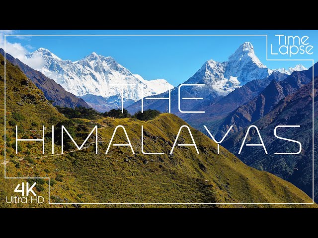 The Himalayas ⛰️ A Time-lapse adventure in 4K